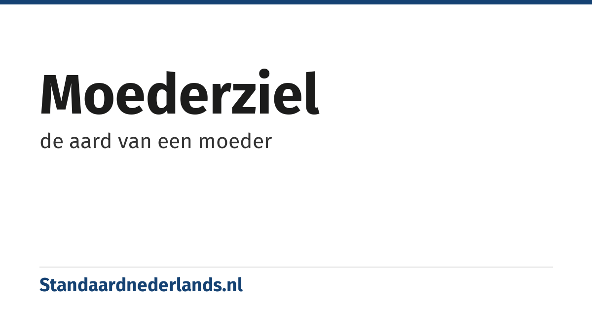 moederziel: de aard van een moeder