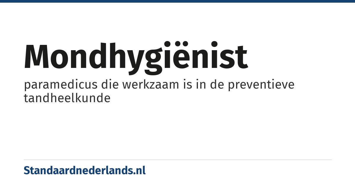 mondhygiënist: paramedicus die werkzaam is in de preventieve tandheelkunde