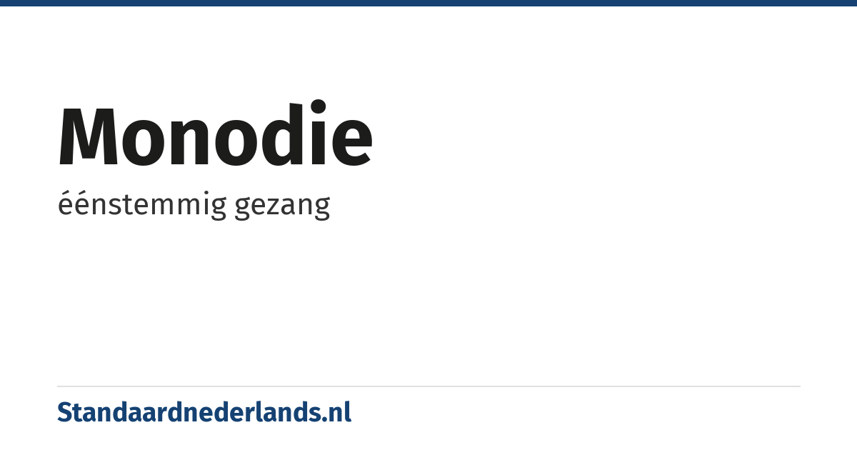 monodie: éénstemmig gezang