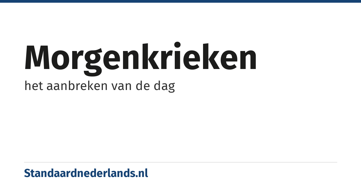 morgenkrieken: het aanbreken van de dag