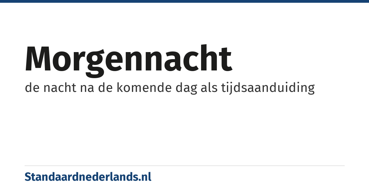 morgennacht: de nacht na de komende dag als tijdsaanduiding