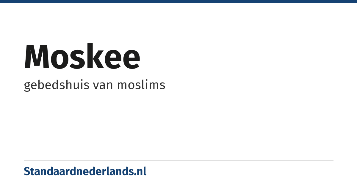 moskee: gebedshuis van moslims