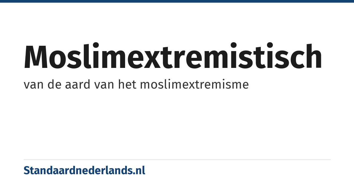 moslimextremistisch: van de aard van het moslimextremisme
