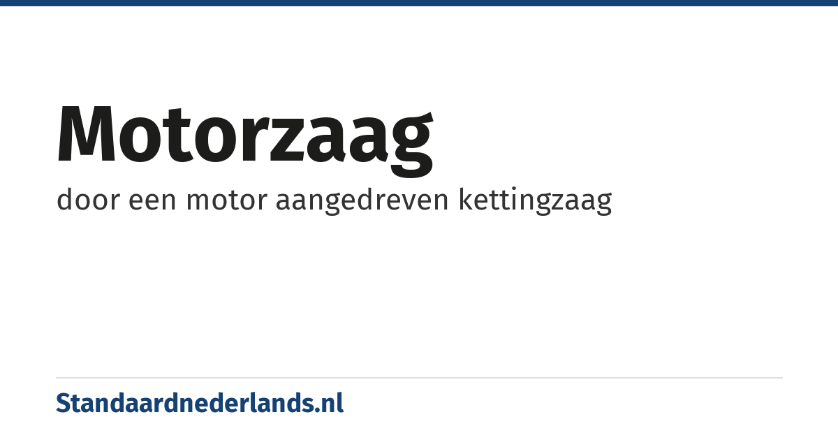 motorzaag: door een motor aangedreven kettingzaag