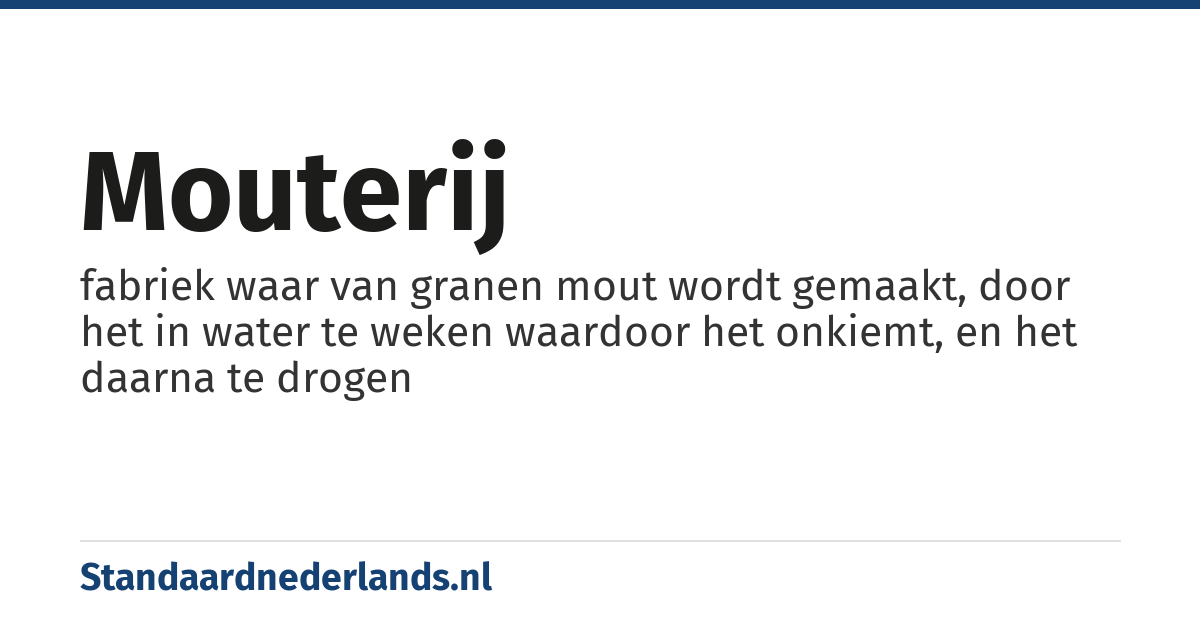 mouterij: fabriek waar van granen mout wordt gemaakt, door het in water te weken waardoor het onkiemt, en het daarna te drogen