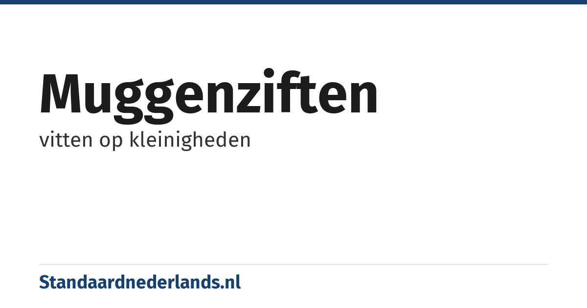 muggenziften: vitten op kleinigheden