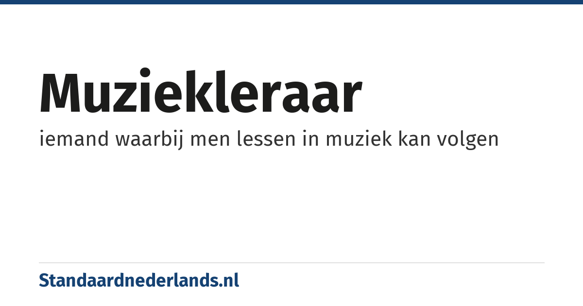 muziekleraar: iemand waarbij men lessen in muziek kan volgen