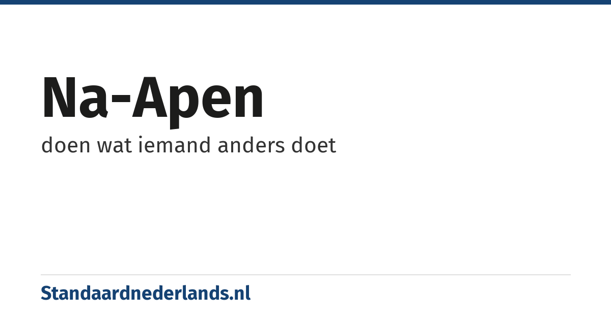 na-apen: doen wat iemand anders doet