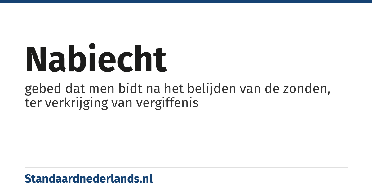 nabiecht: gebed dat men bidt na het belijden van de zonden, ter verkrijging van vergiffenis