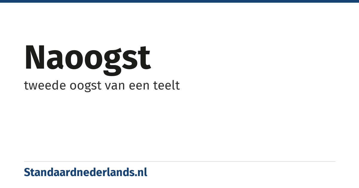naoogst: tweede oogst van een teelt