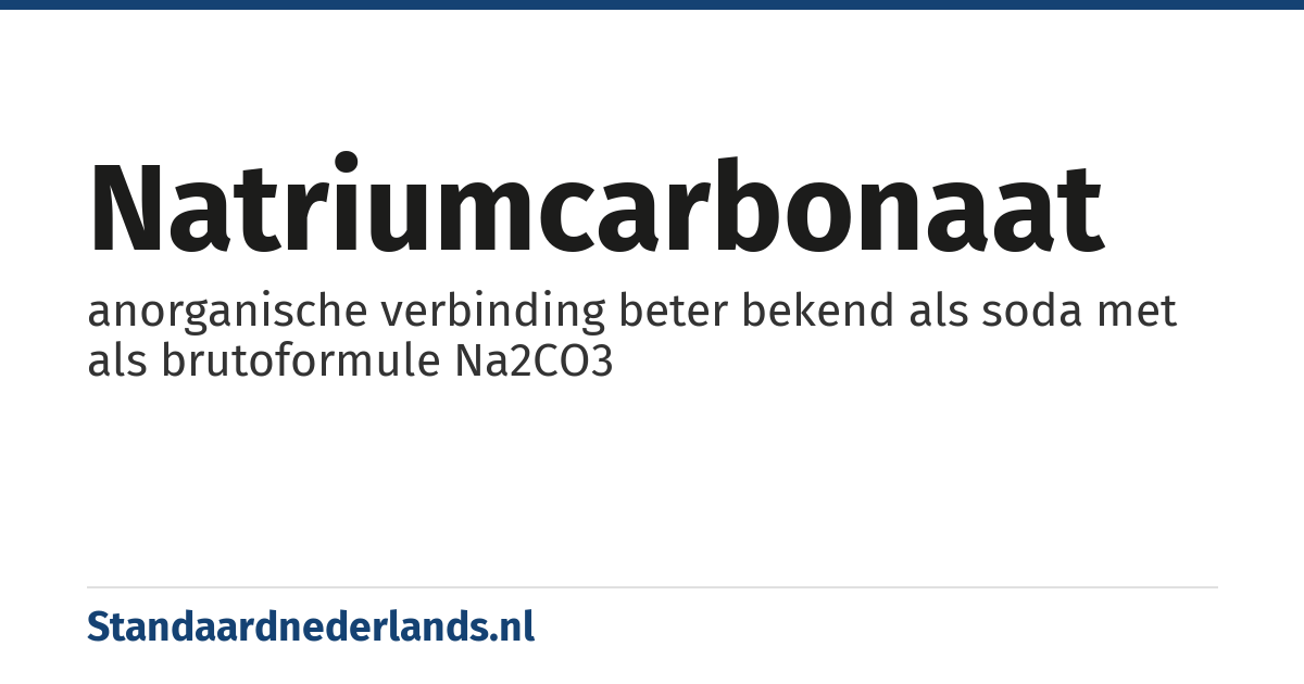 natriumcarbonaat: anorganische verbinding beter bekend als soda met als brutoformule Na2CO3