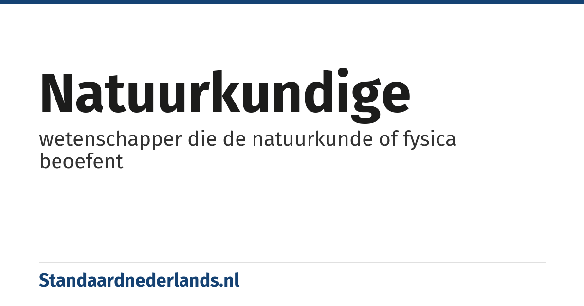 natuurkundige: wetenschapper die de natuurkunde of fysica beoefent