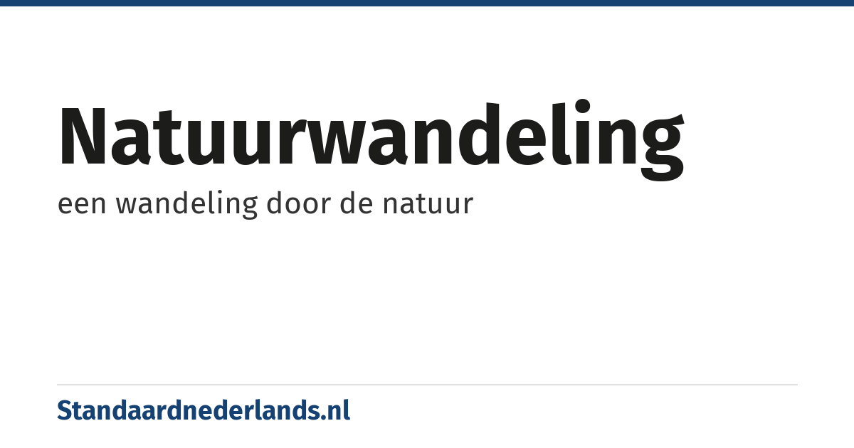 natuurwandeling: een wandeling door de natuur