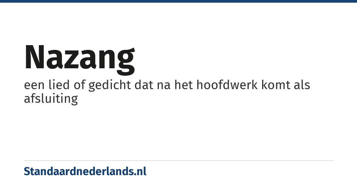 nazang: een lied of gedicht dat na het hoofdwerk komt als afsluiting