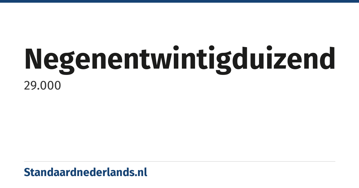 negenentwintigduizend: 29.000