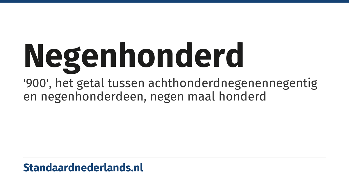 negenhonderd: '900', het getal tussen achthonderdnegenennegentig en negenhonderdeen, negen maal honderd
