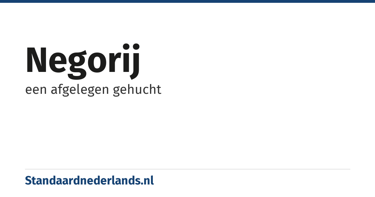 negorij: een afgelegen gehucht