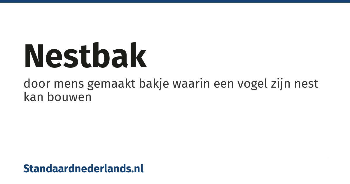 nestbak: door mens gemaakt bakje waarin een vogel zijn nest kan bouwen