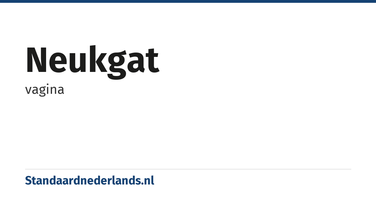 neukgat: vagina