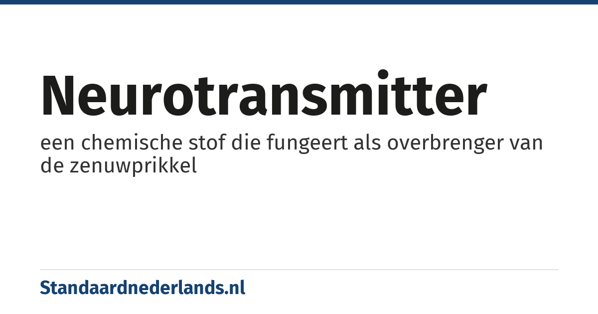 neurotransmitter: een chemische stof die fungeert als overbrenger van de zenuwprikkel