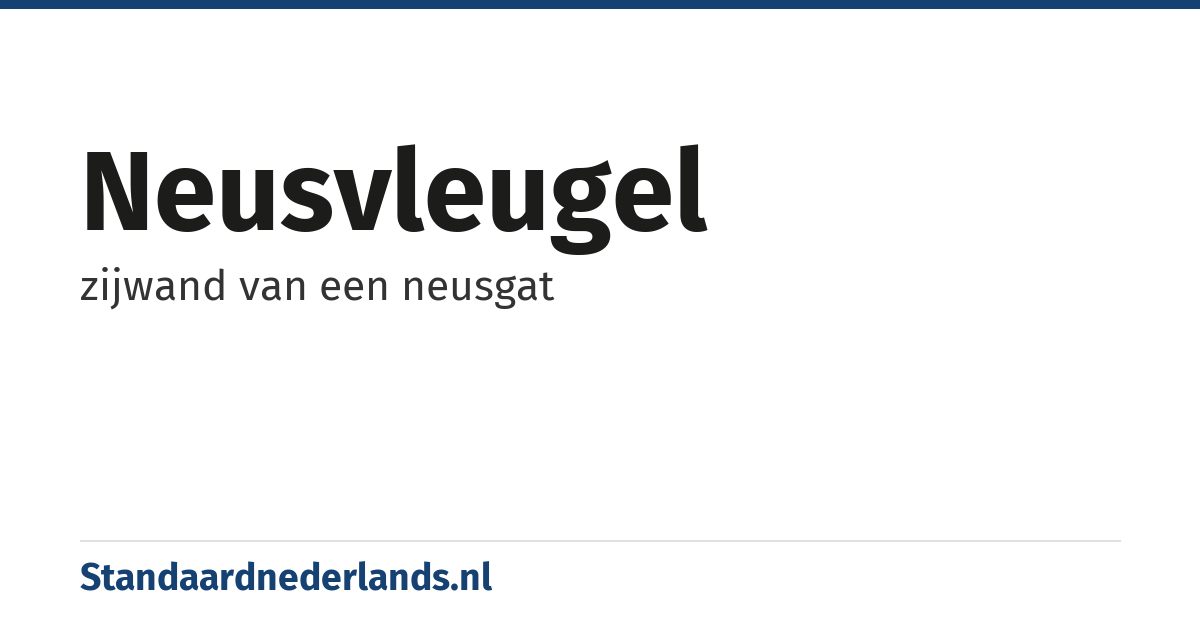 neusvleugel: zijwand van een neusgat