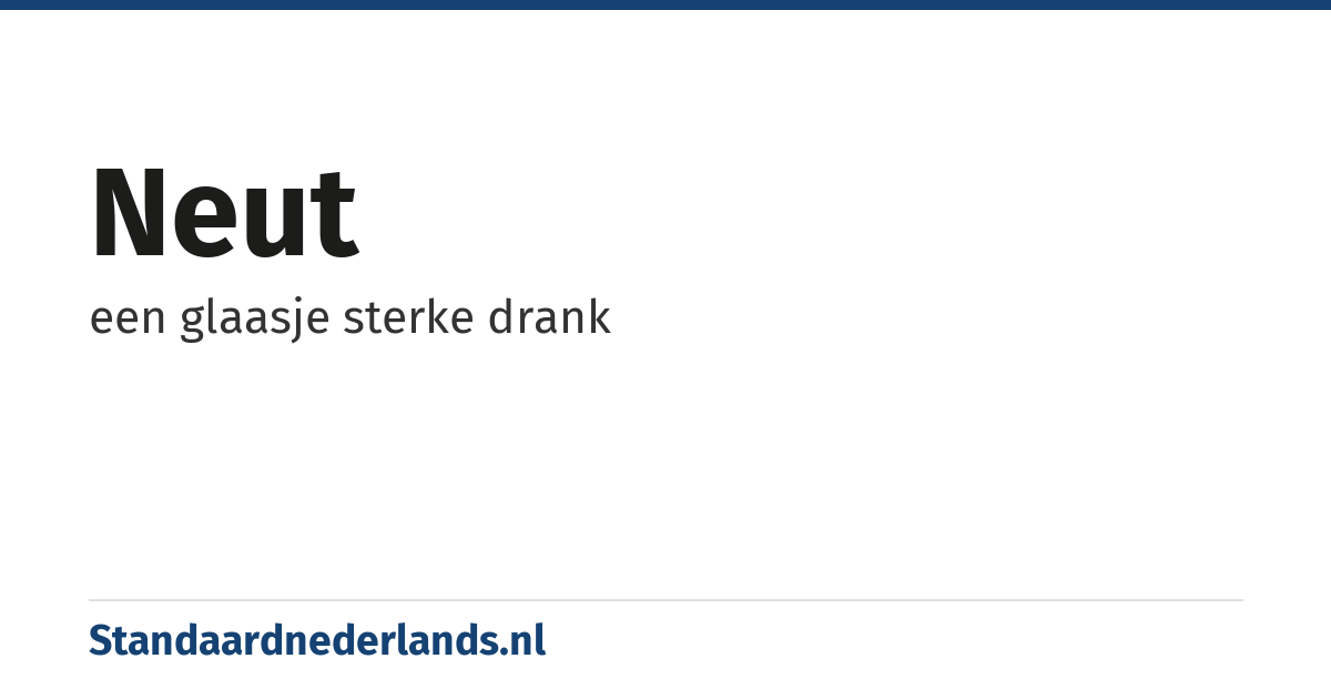neut: een glaasje sterke drank