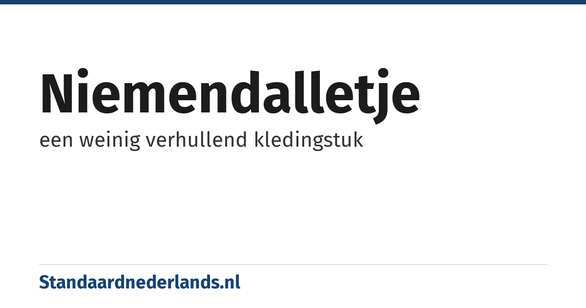 niemendalletje: een weinig verhullend kledingstuk