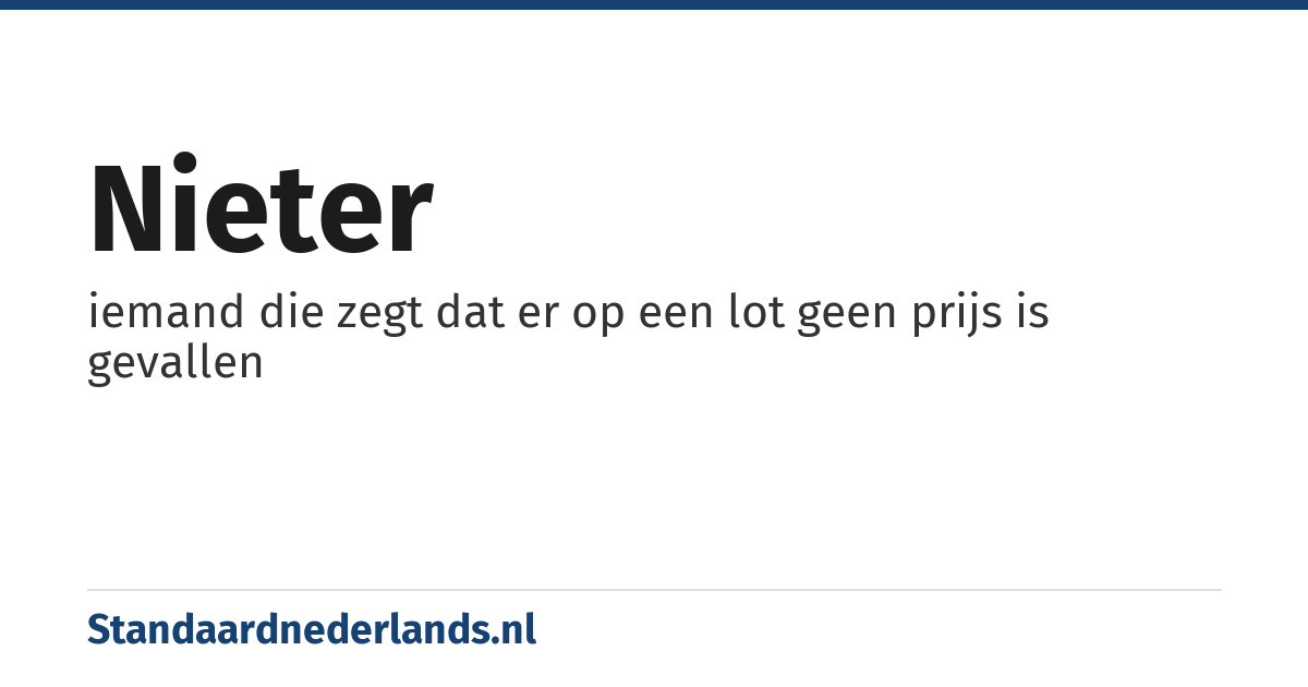 nieter: iemand die zegt dat er op een lot geen prijs is gevallen