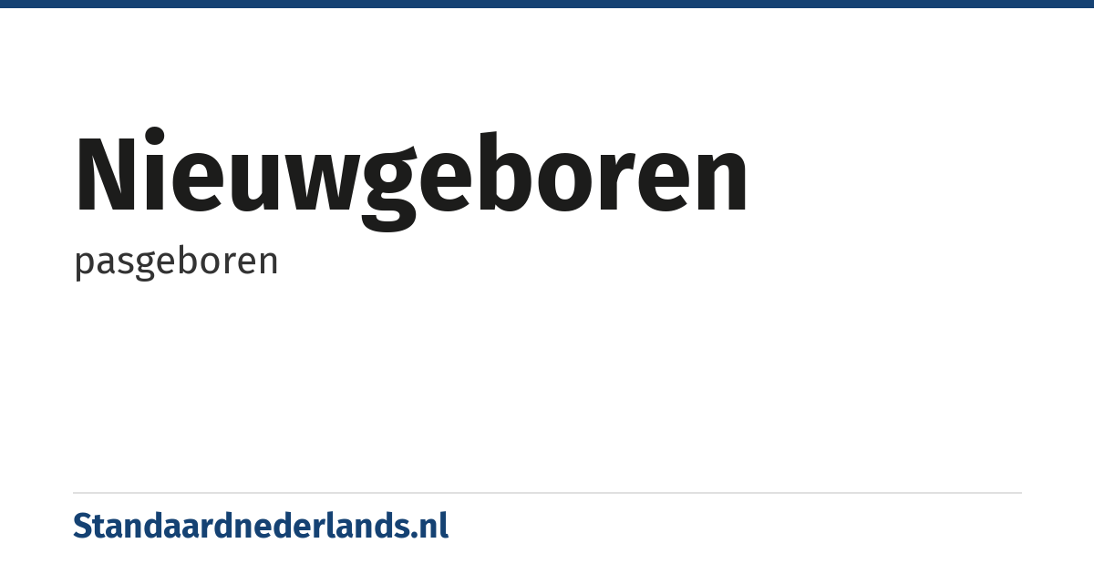 nieuwgeboren: pasgeboren