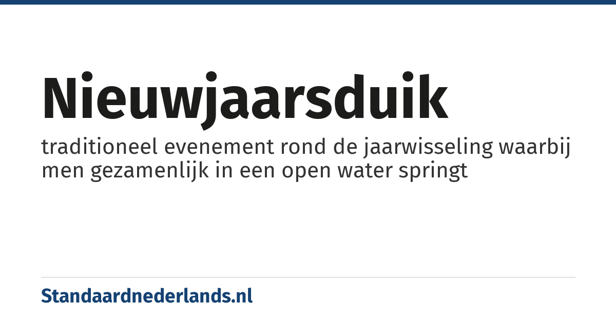 nieuwjaarsduik: traditioneel evenement rond de jaarwisseling waarbij men gezamenlijk in een open water springt
