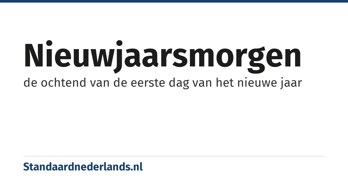 nieuwjaarsmorgen: de ochtend van de eerste dag van het nieuwe jaar