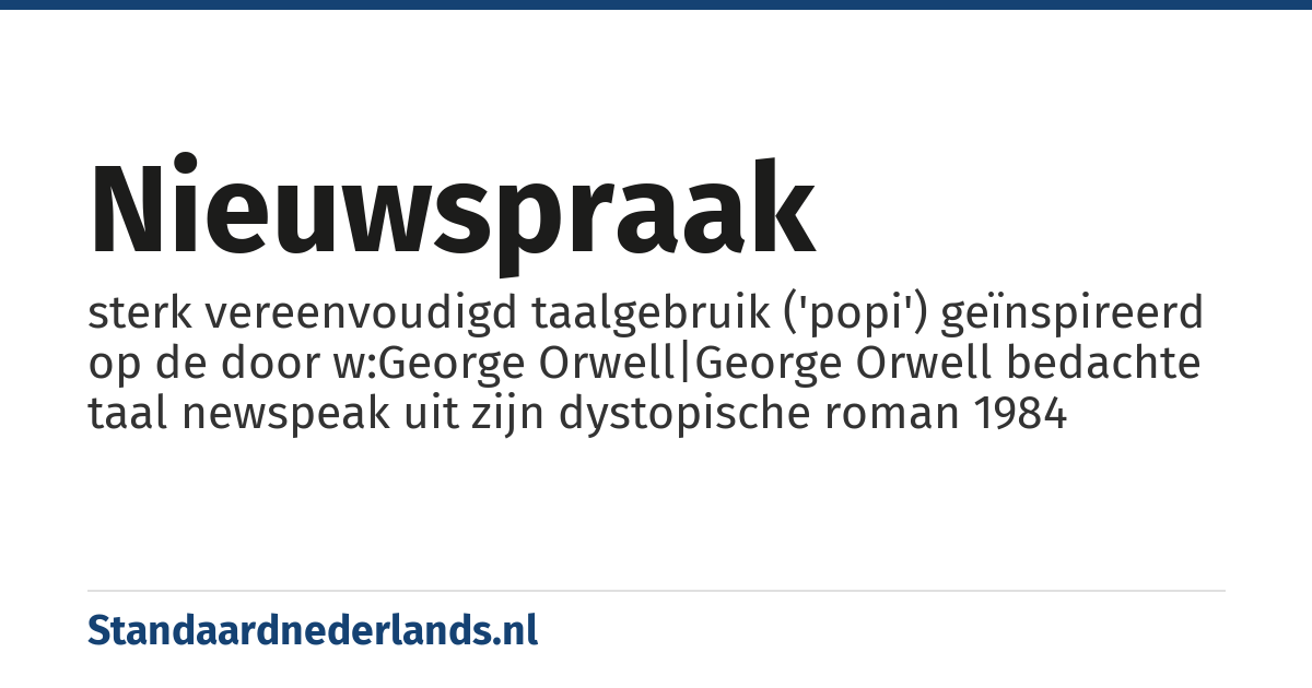 nieuwspraak: sterk vereenvoudigd taalgebruik ('popi') geïnspireerd op de door w:George Orwell|George Orwell bedachte taal newspeak uit zijn dystopische roman 1984