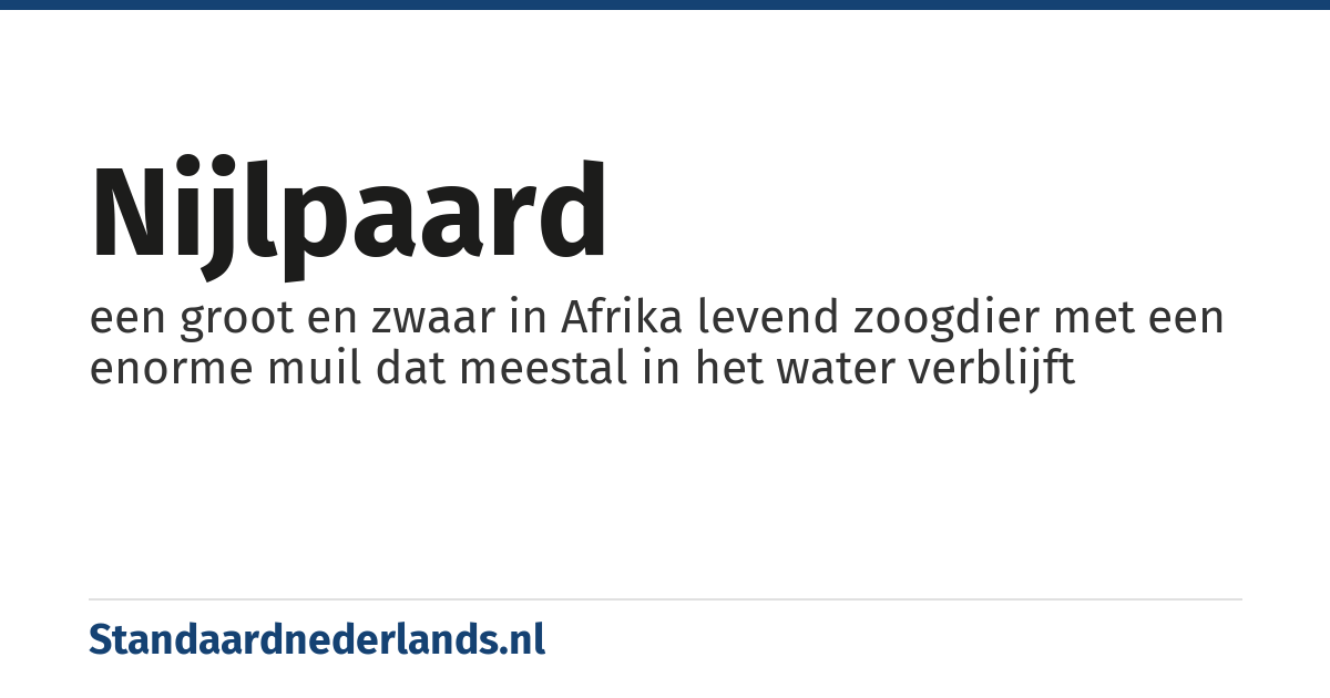 nijlpaard: een groot en zwaar in Afrika levend zoogdier met een enorme muil dat meestal in het water verblijft