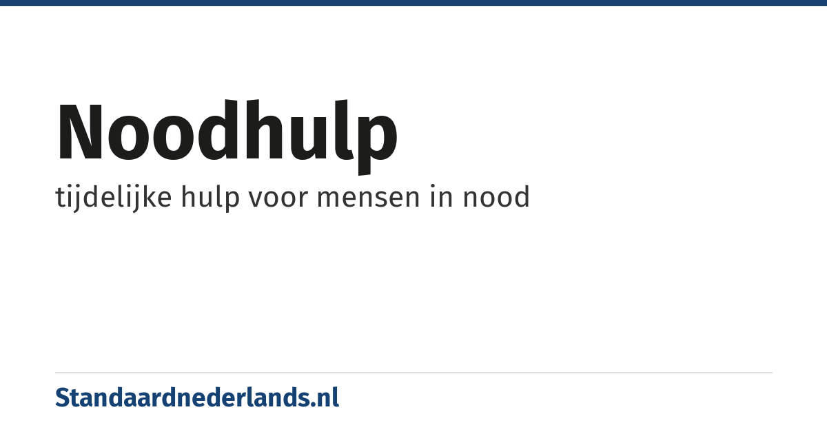 noodhulp: tijdelijke hulp voor mensen in nood