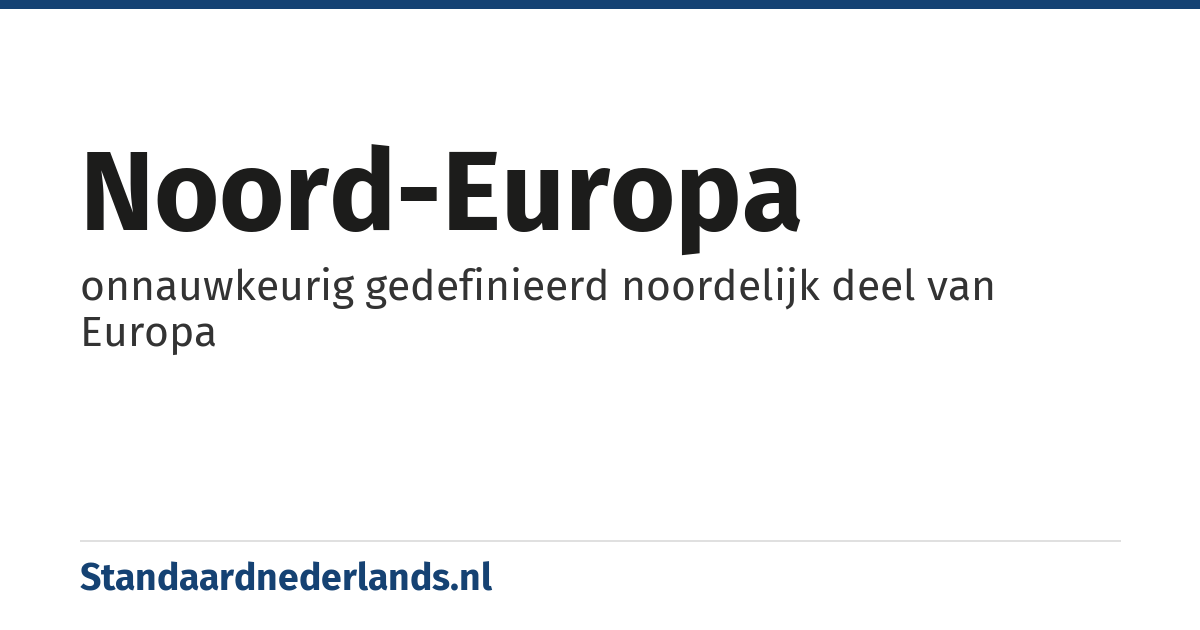 Noord-Europa: onnauwkeurig gedefinieerd noordelijk deel van Europa