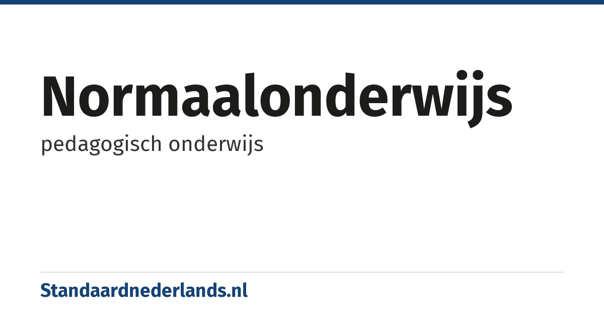 normaalonderwijs: pedagogisch onderwijs