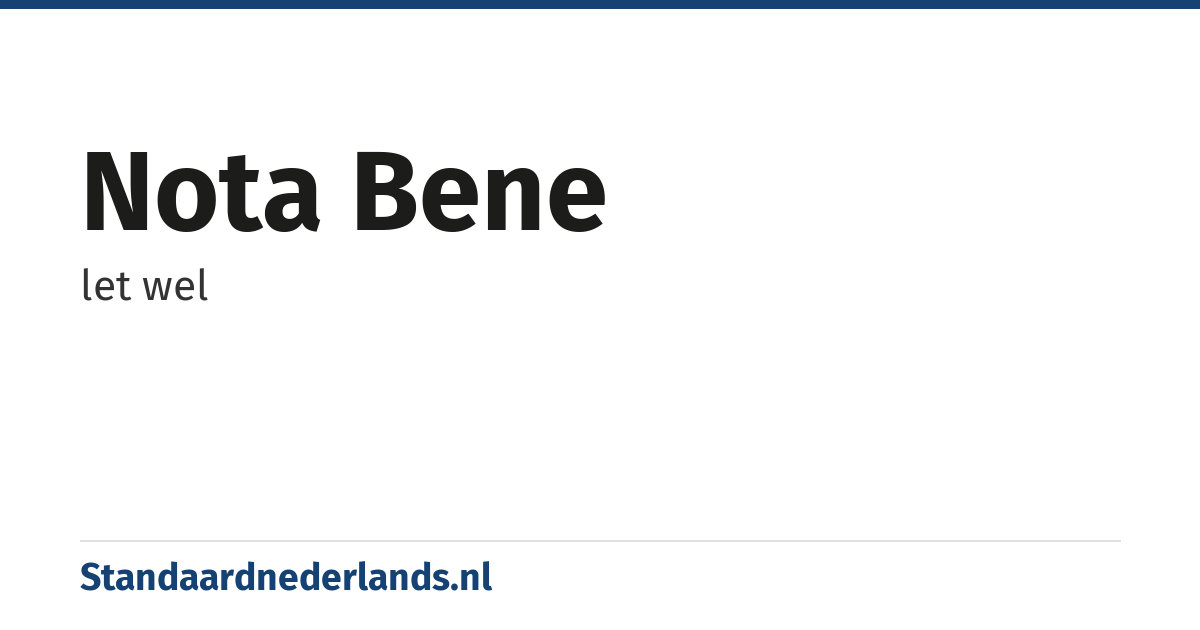 nota bene: let wel