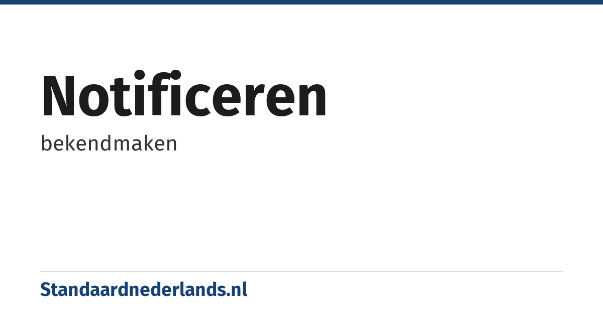 notificeren: bekendmaken