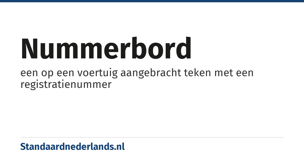 nummerbord: een op een voertuig aangebracht teken met een registratienummer