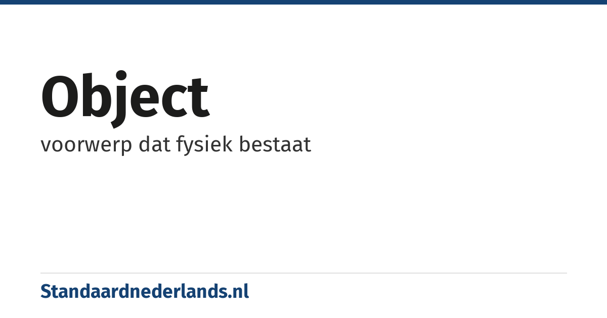object: voorwerp dat fysiek bestaat