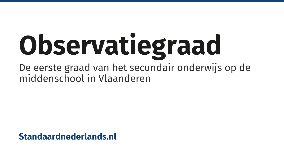 observatiegraad: De eerste graad van het secundair onderwijs op de middenschool in Vlaanderen