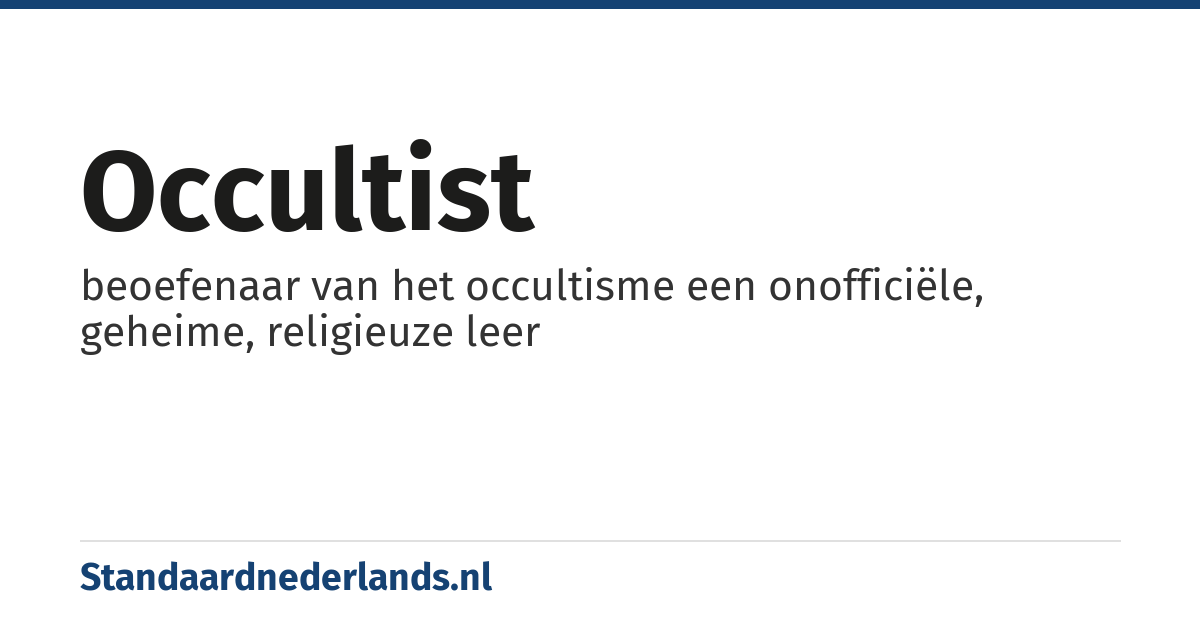 occultist: beoefenaar van het occultisme een onofficiële, geheime, religieuze leer