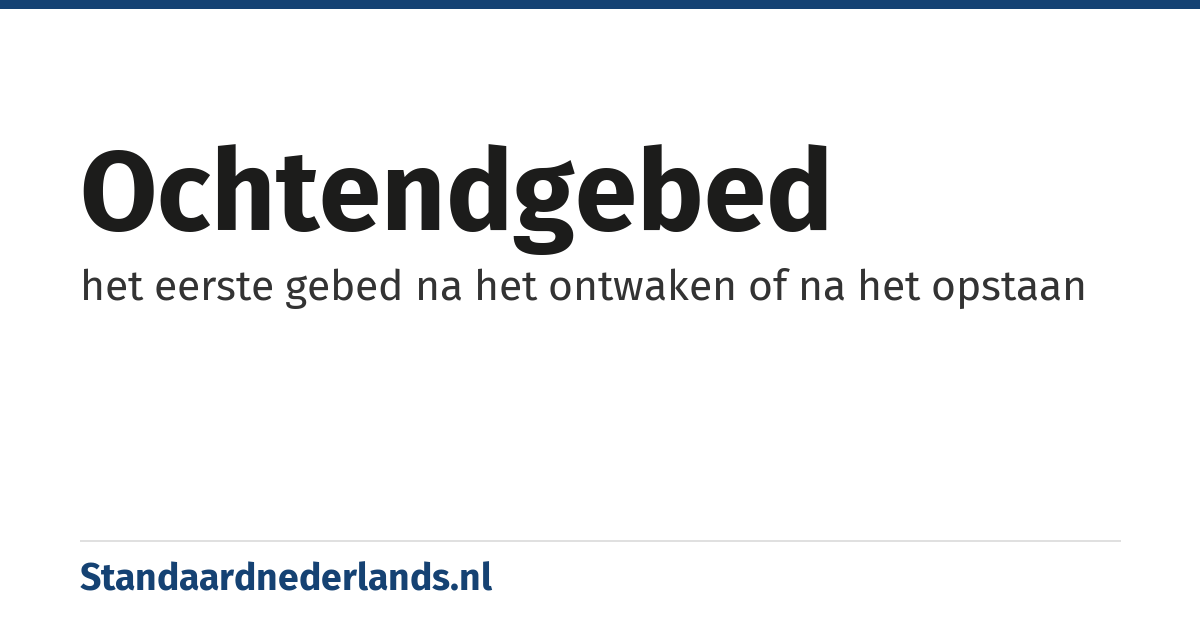 ochtendgebed: het eerste gebed na het ontwaken of na het opstaan