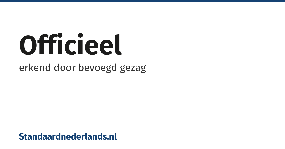 officieel: erkend door bevoegd gezag