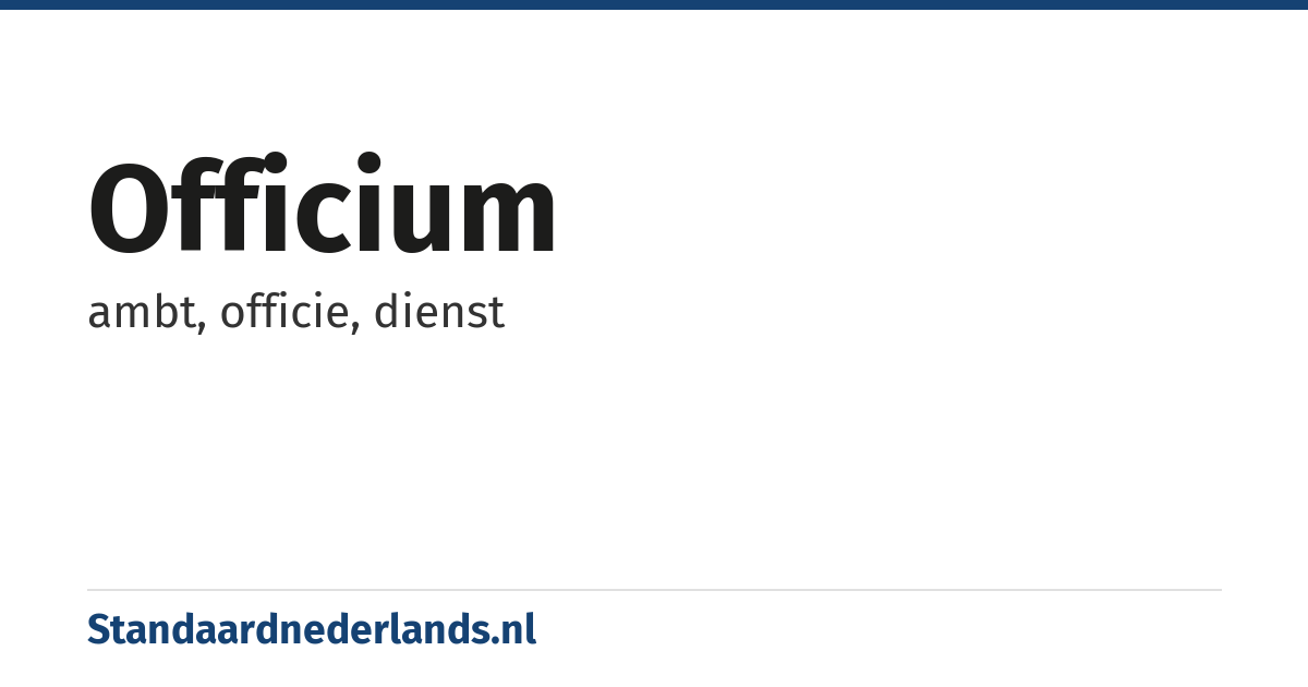 officium: ambt, officie, dienst