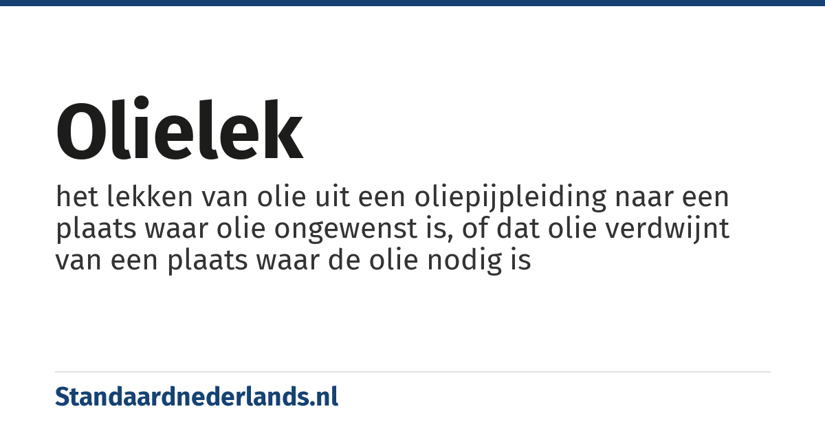 olielek: het lekken van olie uit een oliepijpleiding naar een plaats waar olie ongewenst is, of dat olie verdwijnt van een plaats waar de olie nodig is