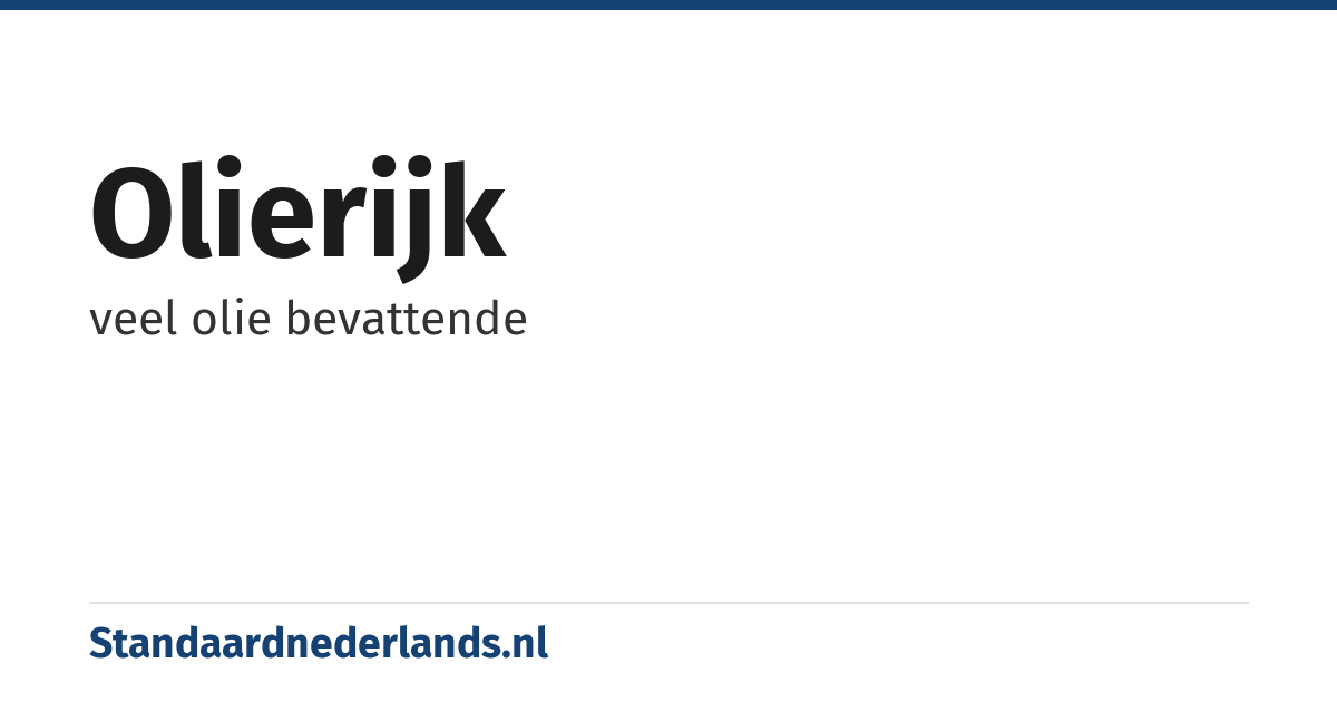olierijk: veel olie bevattende