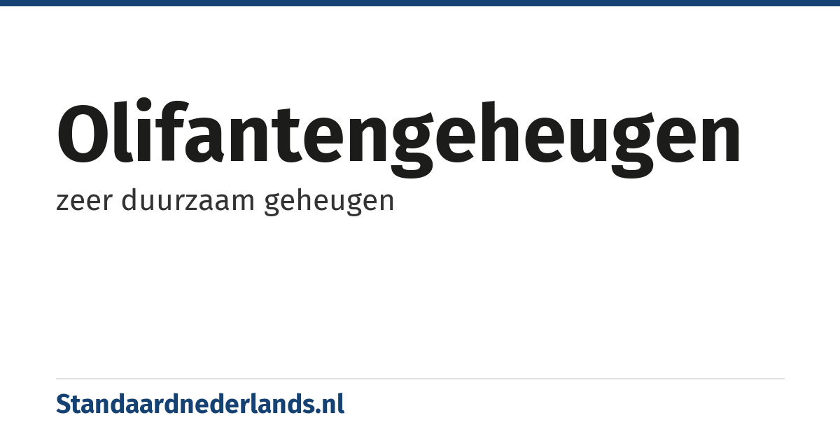 olifantengeheugen: zeer duurzaam geheugen