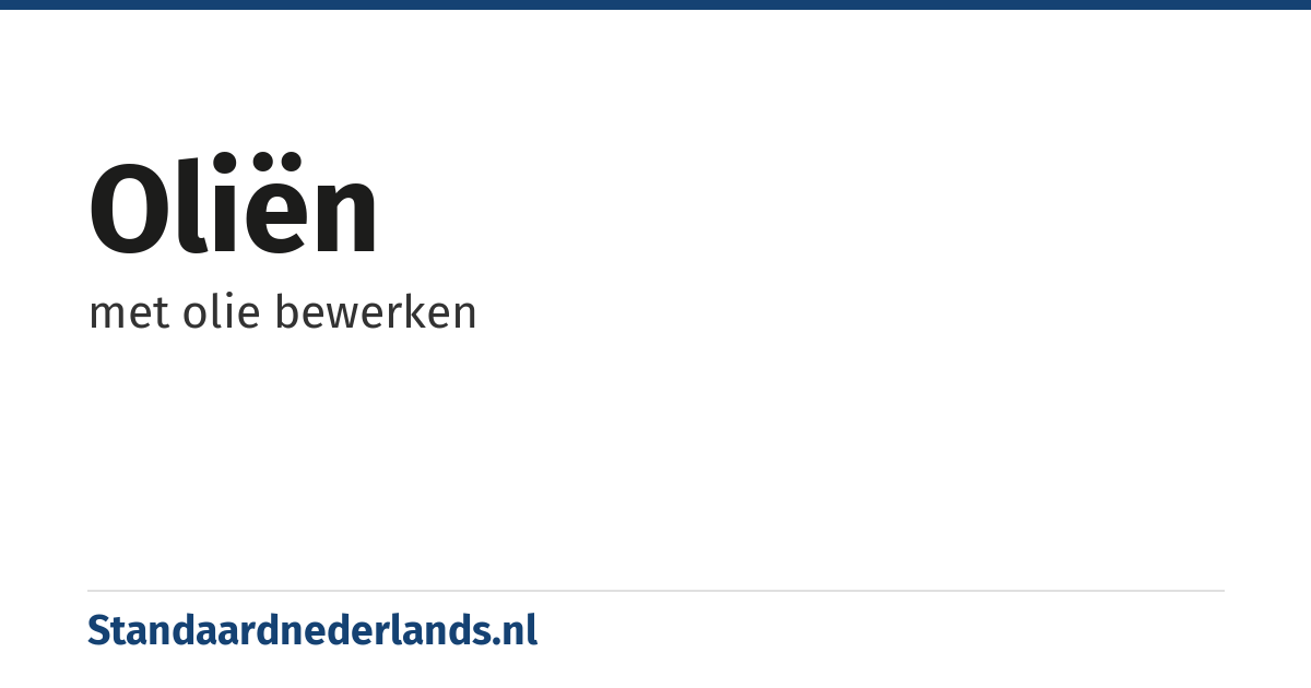 oliën: met olie bewerken