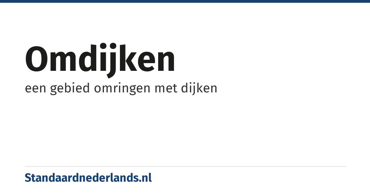 omdijken: een gebied omringen met dijken